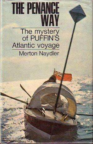 NAYDLER, Merton - The Penance Way: The Mystery of Puffin`s Atlantic Crossing- (Hardcover in Wrapper)