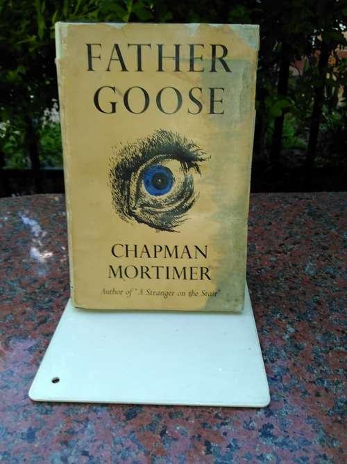 MORTIMER, Chapman - Father Goose - (Hardcover in Wrapper)