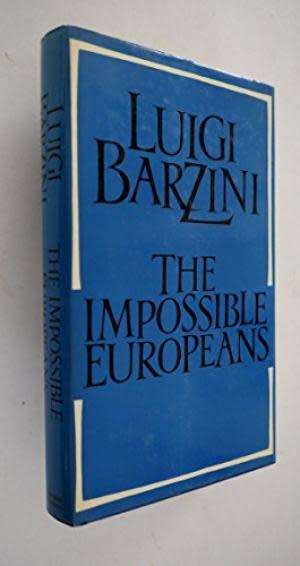 BARZINI, Luigi - The Impossible Europeans - (1st Edition Hardcover in Wrapper)