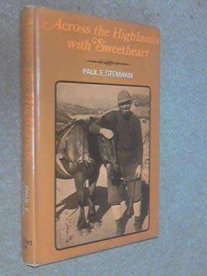 STEMANN, Paul - Across the Highlands with Sweetheart - (Hardcover in Wrapper )
