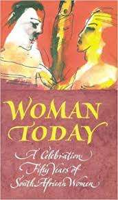 AAA - Woman Today : A Celebration: Fifty Years of South African Women - (Excellent Paperback)