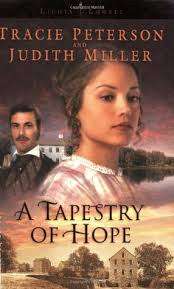 PETERSON, Tracie & McCOY, Judith - A Tapestry of Hope - [Lights of Lowell # 1 - (Larger Paperback)