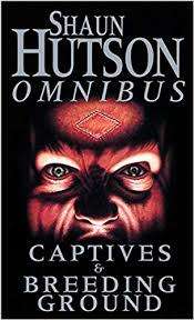 HUTSON, Shaun - Omnibus with Captives & Breeding Ground - (Paperback)