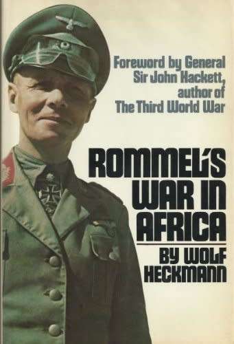 HECKMANN, Wolf - Rommel's War In Africa - (Hardcover in Wrapper)
