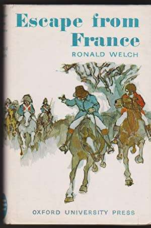WELCH, Ronald - Escape from France - (1st Edition Hardcover in Wrapper)