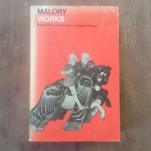 MALLORY, Sir Thomas - Mallory Works - [Edited by Eugene Vinaver] - (Paperback)