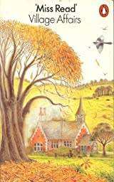 MISS READ - Village Affairs - [Fairacre # 13] - (Paperback)