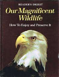 READER`S DIGEST - Our Magnificent Wildlife - How to Enjoy and Preserve it - (Hardcover)