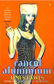 HAWES, James - Rancid Aluminium - (Paperback)