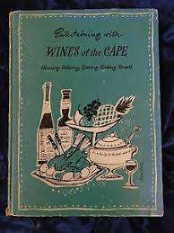 AAA - Entertaining with Wines of the Cape: Choosing, Cellaring, Serving, Cooking, Recipes -(H/cover)