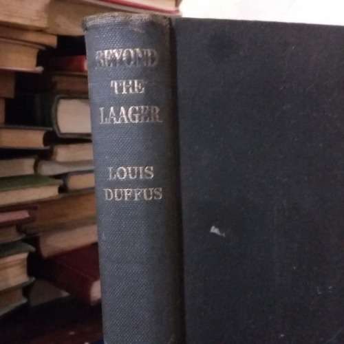 DUFFUS, Louis - Beyond the Laager - (Hardcover)