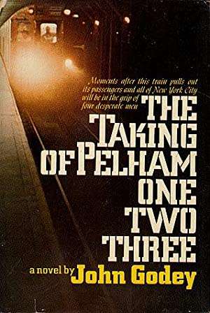 GODEY, John - The Taking of Pelham One Two Three - (1st Edition Hardcover in Wrapper)