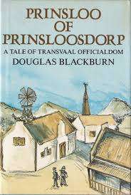 BLACKBURN, Douglas [Sarel Erasmus] - Prinsloo of Prinsloosdorp - (Excellent Hardcover in Wrap)