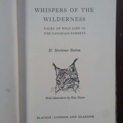 BATTEN, H.Mortimer - Whispers of the Wilderness: Tales of wild life in Canadian forests-(HC in Wrap)