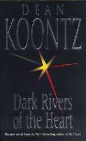 KOONTZ, Dean - Dark Rivers of the Heart - (Excellent Paperback)
