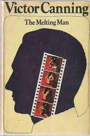 CANNING, Victor - The Melting Man - (Hardcover in Wrapper)