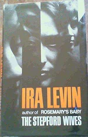 LEVIN, Ira - The Stepford Wives - (Hardcover in Wrapper)