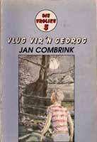 COMBRINK, Jan - Vlug vir `n Gedrog - [Die Vrolike 5 Reeks] - (Sagteband) *