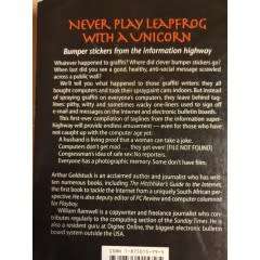 GOLDSTRUCK, Arthur -Never Play Leapfrog With a Unicorn: Bumper stickers from the information highway