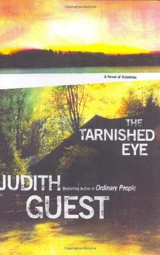 GUEST, Judith - The Tarnished Eye - (Excellent Hardcover in Wrapper)