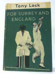 LOCK, Tony - For Surrey and England  - (Hardcover in Wrapper)
