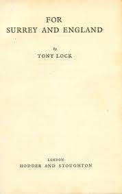 LOCK, Tony - For Surrey and England  - (Hardcover in Wrapper)