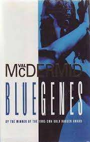 McDERMID, Val - Blue Genes - [Kate Brannigan # 5] - (Hardcover in Wrapper)