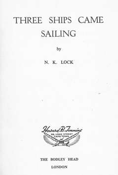 LOCK, N.K. - Three Ships Came Sailing - (Hardcover)