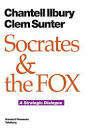 ILBURY, Chantell and SUNTER, Clem - Socrates & the Fox : A strategic dialogue - (Signed Paperback)