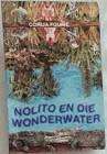 FOURIE, Corlia - Nolito en die Wonderwater - (Sagteband)