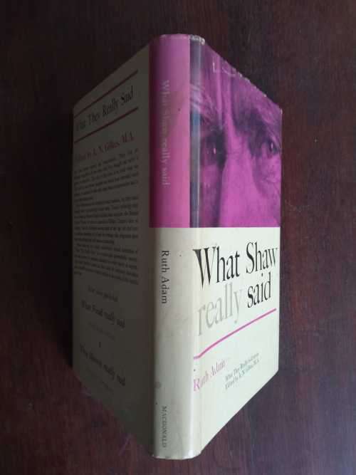 SHA - ADAM, Ruth - What Shaw Really Said - (Hardcover in Wrapper)