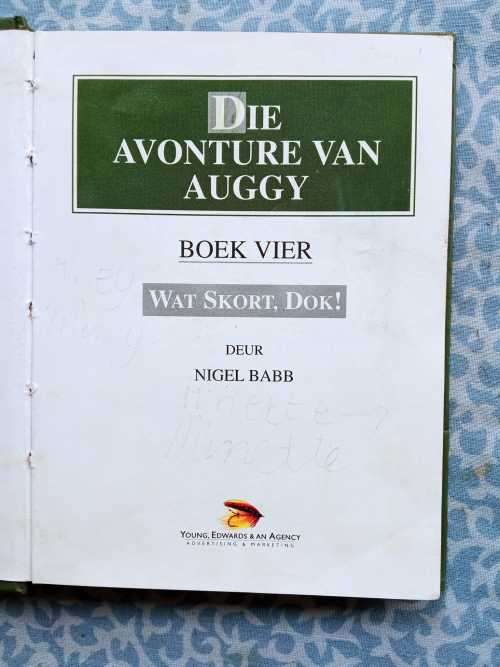 ** MISSING BOOK ** AAA - BABB, Nigel - Wat Skort, Dok ! - [Die Avonture van Auggy # 4] - (Hardeband)