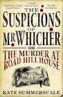 SUMMERSCALE, Kate - The Suspicions of Mr. Whicher: or the Murder at Road Hill House -(Excellent P/b)