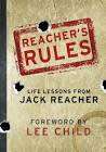 CHILD, Lee - Reacher`s Rules: Life Lessons From Jack Reacher  - (Excellent Hardcover)