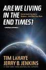LAHAYE, Tim & JENKINS, Jerry B - Are We Living in the End Times ?  - (Excellent Paperback)