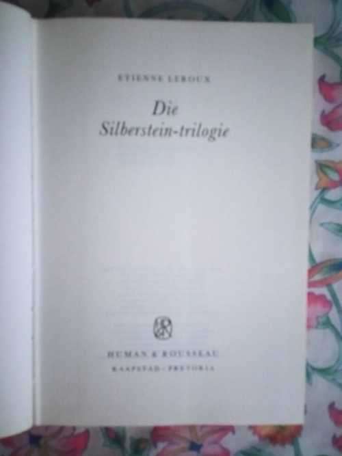 LEROUX, Etienne - Die Silberstein Trilogie - (1ste Uitgawe Hardeband in Stofomslag)