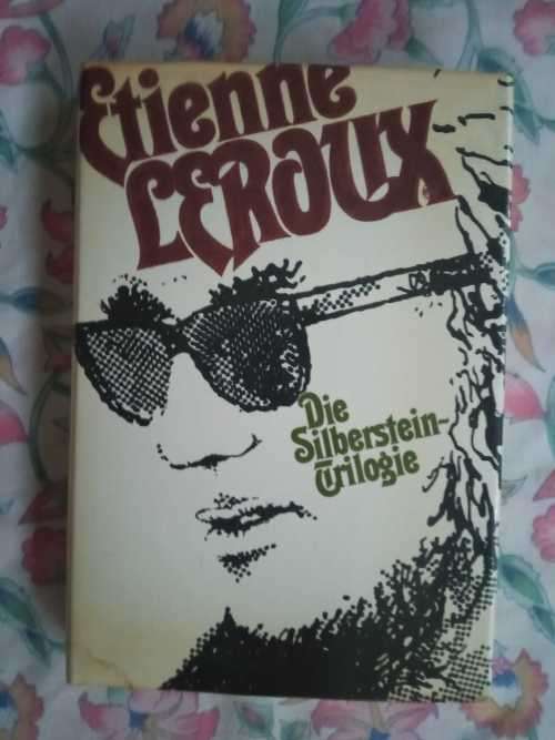 LEROUX, Etienne - Die Silberstein Trilogie - (1ste Uitgawe Hardeband in Stofomslag)