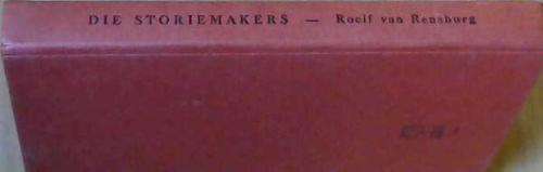 RENSBURG, Roelf van - Die Storiemakers - (Hardeband in Stofomslag)