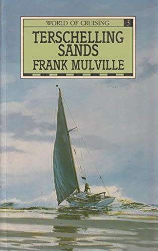 MULVILLE, Frank - Terschelling Sands - [The world of cruising #3] - (Excellent Paperback)