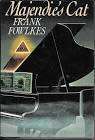 FOWLKES, Frank - Majendie`s Cat - (Excellent Hardcover in Wrapper)