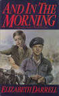 DARRELL, Elizabeth - And in the Morning - [Sheridans #2] - (Excellent Hardcover in Wrapper)