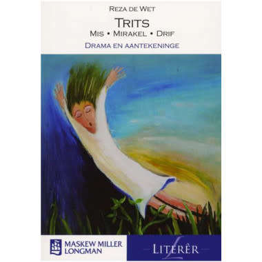 WET, Reza de - Trits : Mis * Mirakel * Drif  : Drama en aantekeninge -  (Pragige Sagteband)