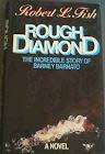 FISH, Robert L. - Rough Diamond : The Incredible Story of Barney Barnato - (Excellent Hardcover)