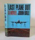 BALL, John - Last Plane Out - (Hardcover in Wrapper)