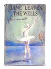 HILL, Lorna - Jane Leaves the Wells - [Sadler`s Wells # 5] - (First Edition Hardcover in Wrapper)