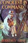 GRAY, Berkeley - Conquest in Command - (Hardcover in Wrapper)