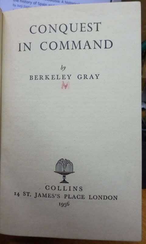 GRAY, Berkeley - Conquest in Command - (Hardcover in Wrapper)