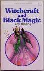 HAINING, Peter - Witchcraft and Black Magic - (Great Looking Hardcover)