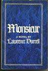 DURRELL, Lawrence - Monsieur - (Hardcover in Wrapper) *