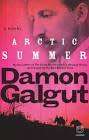 GALGUT, Damon - Arctic Summer - (Excellent First Edition Paperback)